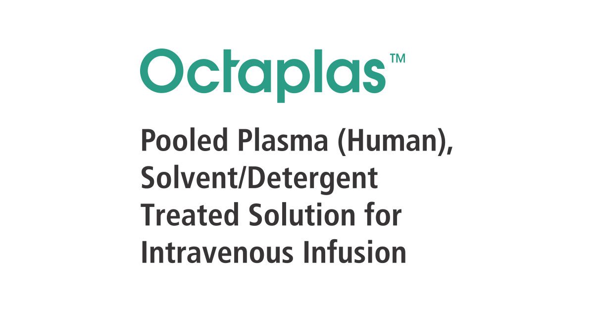 Octaplas® - Available Now for A, B, O, and AB Blood Groups